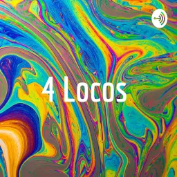 4 Locos Podcast artwork