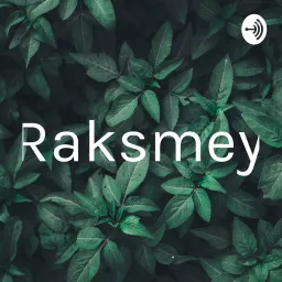 Raksmey Podcast artwork