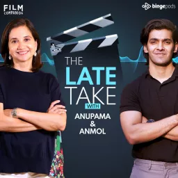 The Late Take with Anupama and Anmol Podcast artwork