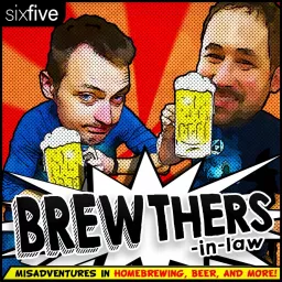 Brewthers-in-Law Podcast artwork