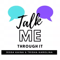 Talk Me Through It Podcast artwork