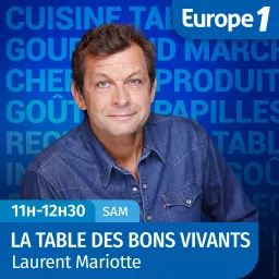La table des bons vivants - Laurent Mariotte Podcast artwork
