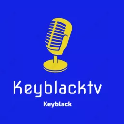 Keyblacktv Podcast artwork