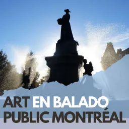 Art Public Montréal en balado Podcast artwork