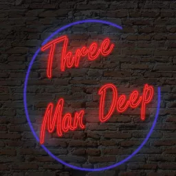 3 Man Deep Podcast artwork