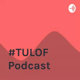 #TULOF Podcast artwork