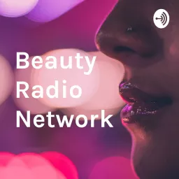 Beauty Radio Network Podcast artwork