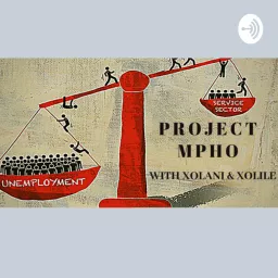 Project Mpho: by Xolani and Xolile Podcast artwork
