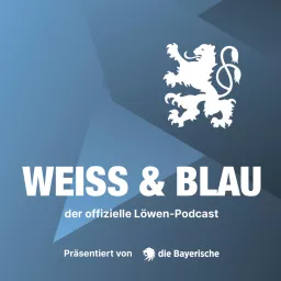 WEISS & BLAU - der offizielle Löwen-Podcast artwork