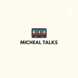 Michealtalks Podcast artwork