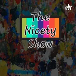 The Nicety Show Podcast artwork