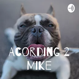 Acording2Mike Podcast artwork