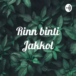 Rinn binti Jakkol Podcast artwork
