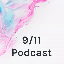 9/11 Podcast artwork