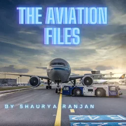 The Aviation Files Podcast artwork