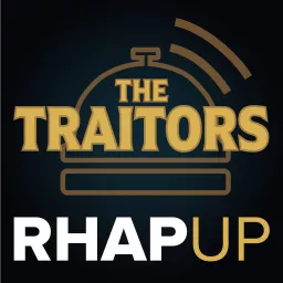 Traitors RHAP-up: Recaps of The Traitors from Around the World with Pooya Podcast artwork