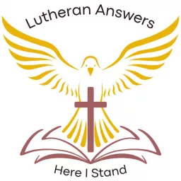 Lutheran Answers Podcast artwork