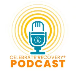 Celebrate Recovery Official Podcast artwork