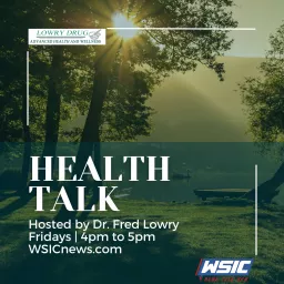 Health Talk | Dr. Fred Lowry Jr.