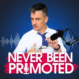 Never Been Promoted Podcast artwork