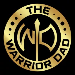 The Warrior Dad Podcast artwork