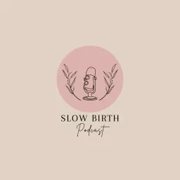 Slow Birth Podcast artwork