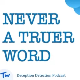 Never A Truer Word Podcast artwork