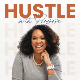 Hustle With Purpose Podcast artwork