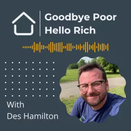 The Goodbye Poor Hello Rich Show