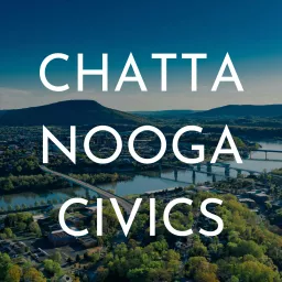Chattanooga Civics Podcast artwork