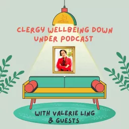 Clergy Wellbeing Down Under Podcast artwork