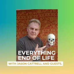 Everything End of Life. Podcast artwork