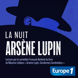 La nuit d'Arsène Lupin Podcast artwork