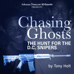 Chasing Ghosts: The Hunt for the D.C. Snipers