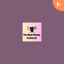 The Best Money Handler Podcast artwork