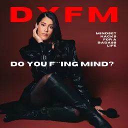 Do You F*cking Mind? Podcast artwork