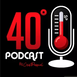 40Grados Entrevistas Calientes y más by Cris Pasquel Podcast artwork