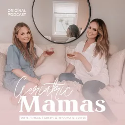 Geriatric Mamas Podcast artwork