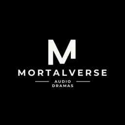 Mortalverse Audio Dramas Podcast artwork