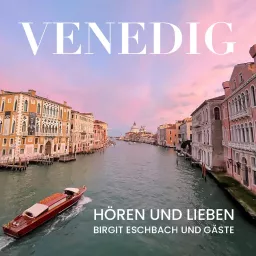 Venedig - Hören und Lieben Podcast artwork