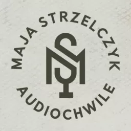 Maja Strzelczyk - Audiochwile