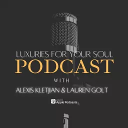 LUXURIES FOR YOUR SOUL Podcast artwork