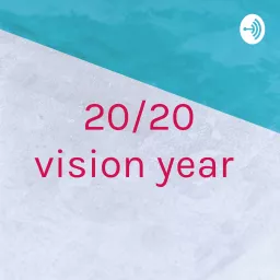 20/20 vision year