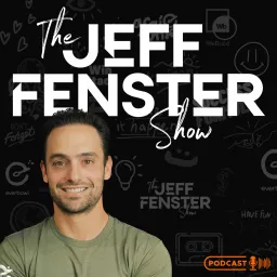 The Jeff Fenster Show Podcast artwork