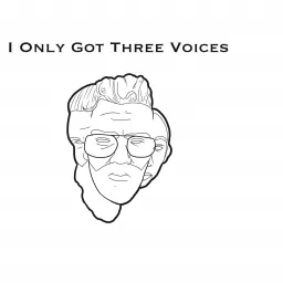 I Only Got Three Voices Podcast artwork