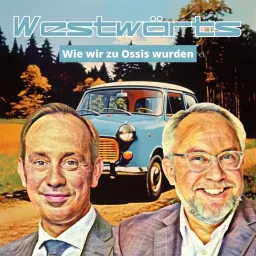 Westwärts - Wie wir zu Ossis wurden Podcast artwork