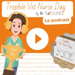 🏆 Trophée Vet Nurse Day - Le podcast 🎉 artwork