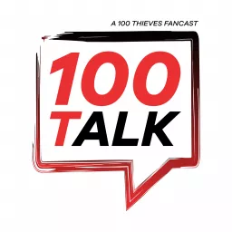 100Talk - 100 Thieves Podcast artwork