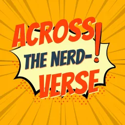 Across the Nerdverse Podcast artwork