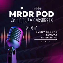 Mrdr Pod: A True Crime Set Podcast artwork